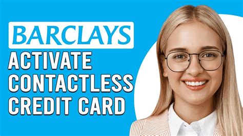 how do i activate my contactless card barclays|barclays contactless card payment.